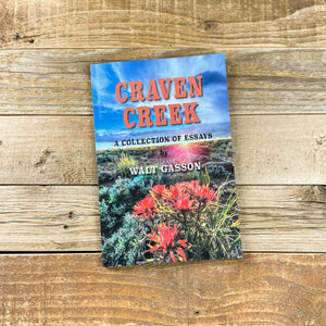 Craven Creek Essays - Walt Gasson Signed Copy!